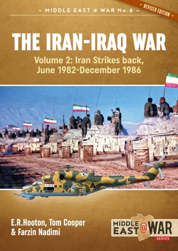 The Iran-Iraq War. Volume 2: Iran Strikes Back, June 1982-December 1986 (Revised edition)  9781913118532