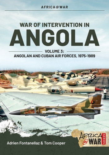 War of Intervention in Angola, Volume 3 Angolan and Cuban Air Forces, 1975-1989  9781913118617