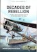 Decades of Rebellion: Volume 1: Mexican Military Aviation in the rebellions of the 1920s