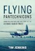 Flying Pantechnicons: the Story of the Assault Glider Trust 