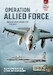 Operation Allied Force: Air War over Serbia 1999 Volume 1