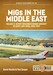 Migs in the Middle East Volume 2: Soviet-designed Combat Aircraft in Egypt and Syria 1963-1967 