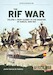 The RIF War Volume 1: From Taxdirt to the Disaster of Annual 1909-1921 