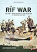 The RIF War Volume 1: From Taxdirt to the Disaster of Annual 1909-1921