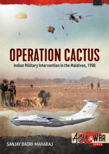 Operation Cactus,  Indian Military Intervention in the Maldives, 1988  9781914377020