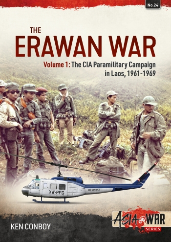 The Erewan War Volume 1: The CIA Paramilitary Campaign in Laos, 1961-1969  9781914377068