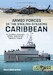 Armed Forces of the English Speaking Caribbean: The Bahamas, Barbados, Guyana, Jamaica and Trinidad & Tobago 