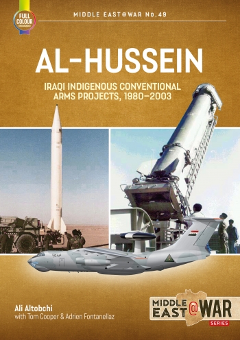 Al-Hussein: Iraqi Indigenous Conventional Arms Projects, 1980-2003  9781914377181
