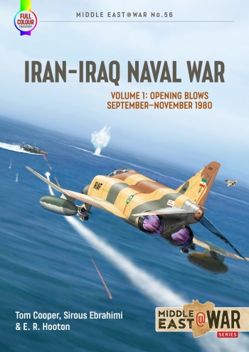 Iran-Iraq Naval War Volume 1: Opening Blows, September-November 1980 9781914377204