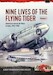 Nine Lives of the Flying Tiger Volume 1: America's Secret Air Wars in Asia, 1945-1950