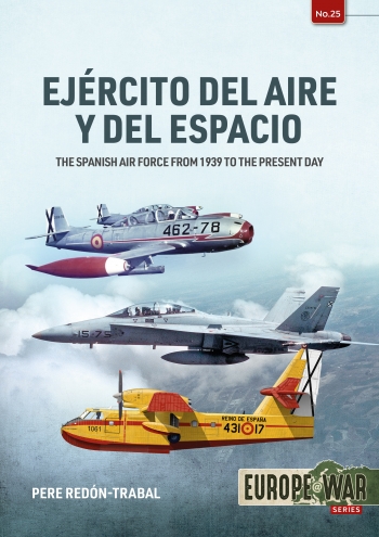 Ejército del Aire: The Spanish Air Force from 1939 to the present day  9781915070678