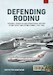 Defending Rodinu Volume 1: Creation and Operational History of the Soviet Air Defence Force, 1945-1960