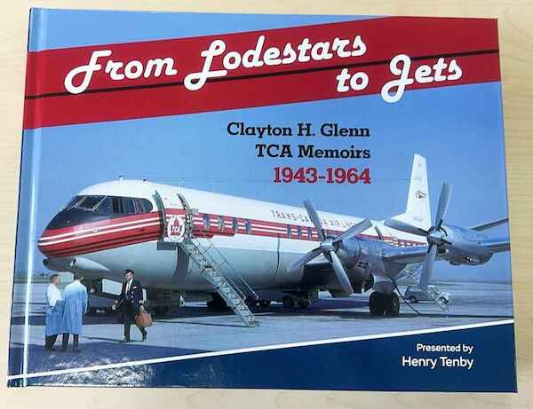 From Lodestars to Jets: Clayton Glenn Memoirs 1943-1964 9781926714035