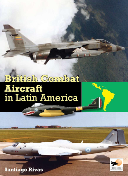 British Combat Aircraft in Latin America  9781902109572