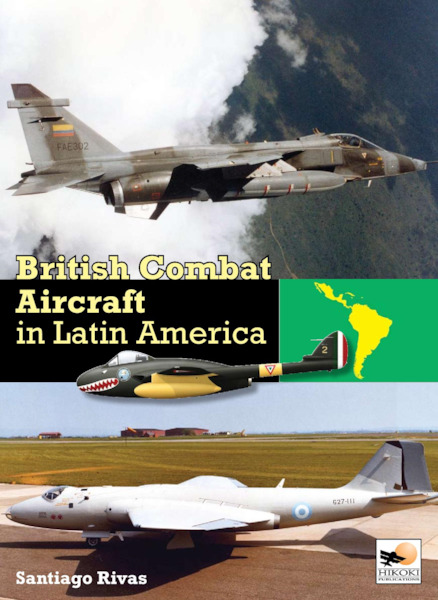 British Combat Aircraft in Latin America 9781902109572