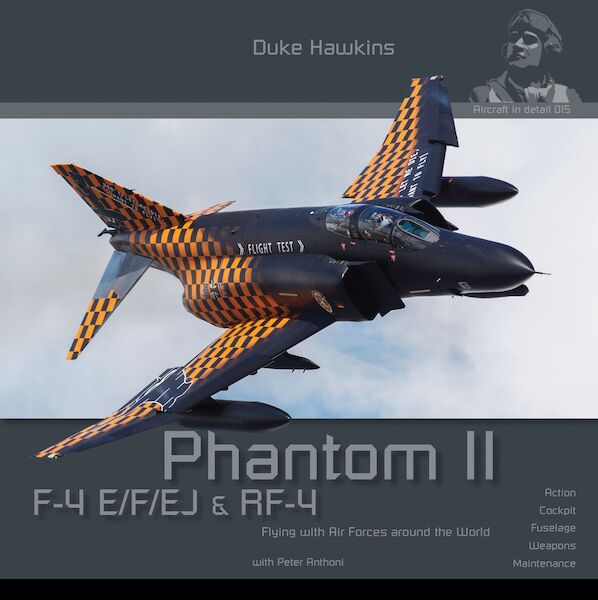Phantom II, F4E/F/EJ and RF4E  Flying with Air Forces around the World  9782931083055