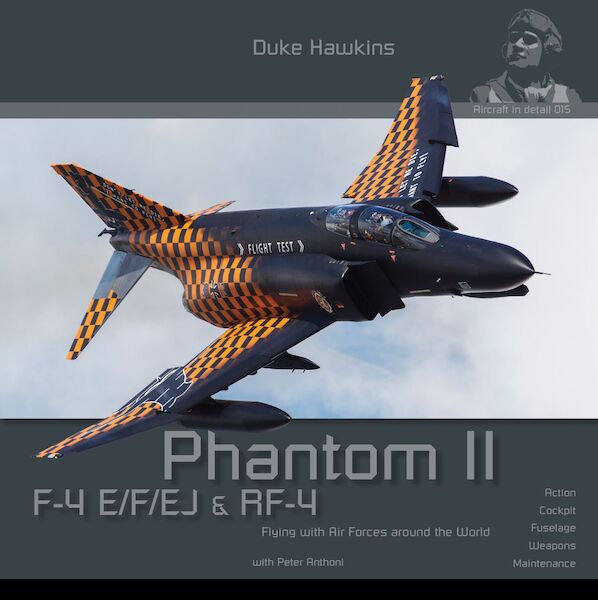 Phantom II, F4E/F/EJ and RF4E Flying with Air Forces around the World 9782931083055