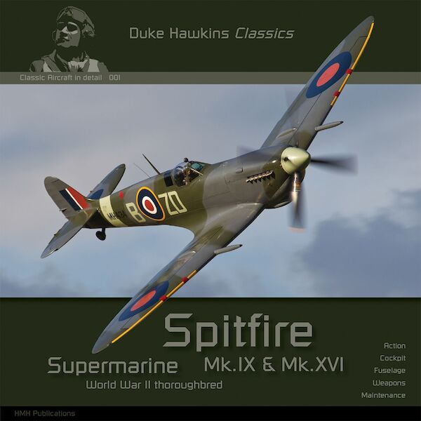 Supermarine Spitfire Mk.IX & Mk.XVI World War II thorougbred 9782931083147