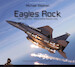 Eagles Rock, 48e Fighter Wing - Where Combat Air Power Lives EAGLES ROCK