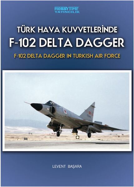 F102 Delta Dagger in Turkish Air Force (Türk Hava Kuvvetlerind)  8680157170034