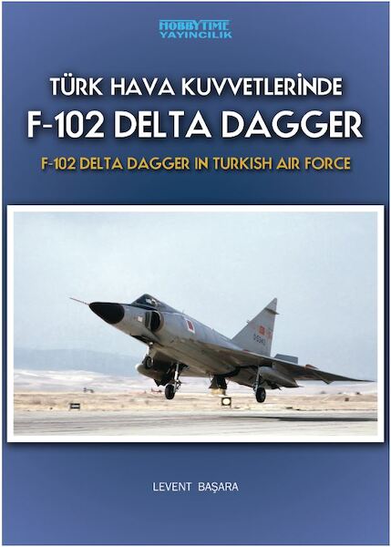 F102 Delta Dagger in Turkish Air Force (Türk Hava Kuvvetlerind) 8680157170034