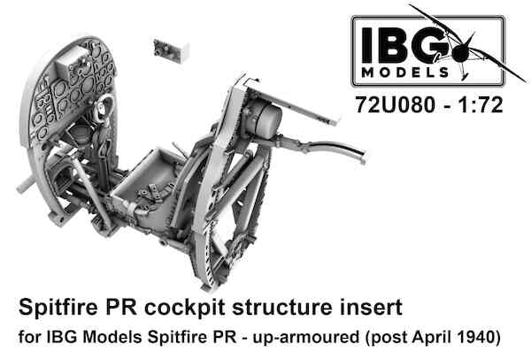 Spitfire PR Up armoured post 1940 Cockpit Structure Insert (IBG) 72U080