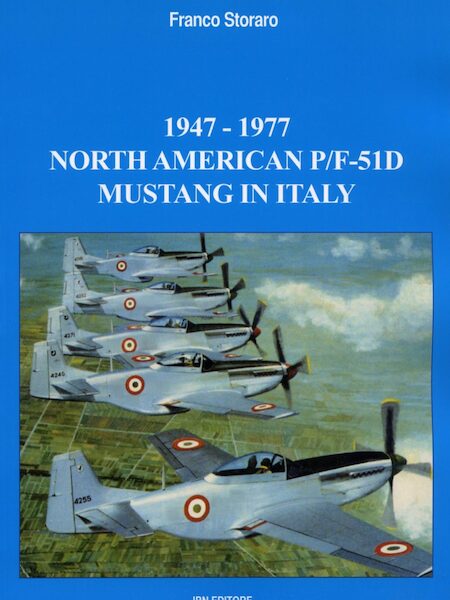 1947-1977 North American P/F-51D Mustang in Italy 9788875652913