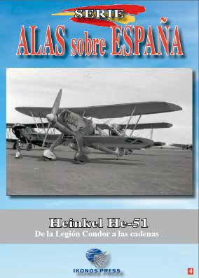 Alas sobre Espana No.4: Heinkel HE-51: De la Legión Condor a las cadenas 9788412180374