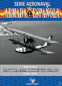 Serie Aeronaval de la Armada Española No.7: Hidrocanoa Savoia Marchetti SM.62 (1928-1939) 9788412180398