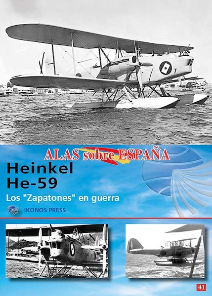 Alas sobre Espana No.41: Heinkel He-59. Los "Zapatones" en guerra. 9788412893311