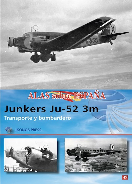 Alas sobre Espana No.49: Junkers Ju-52 9788412991055