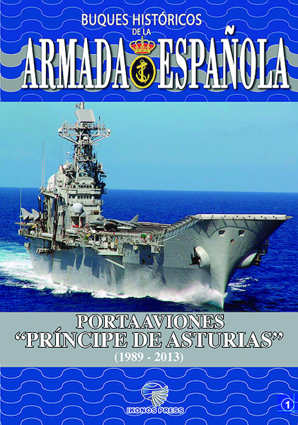 Buques Históricos de la Armada Española No.1: Portaaviones "Príncipe de Asturias" 1989-2013  9788493388454