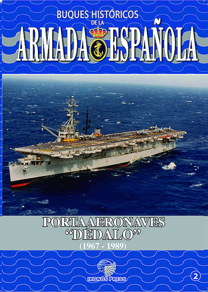 Buques Históricos de la Armada Española No.2: Portaaeronaves "Dédalo" 1967-1989  9788493497873