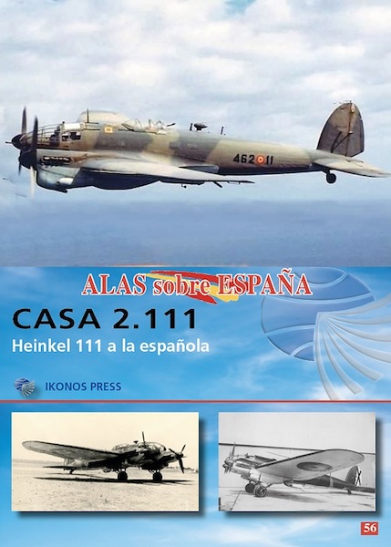 Alas sobre Espana No.56: CASA C-2.111 Heinkel 111 ea la espanola 9791399118056