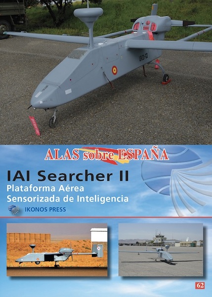 RPAS IAI Searcher IIJ. Plataforma Aérea Sensorizada de Inteligencia (PASI) ASE-62