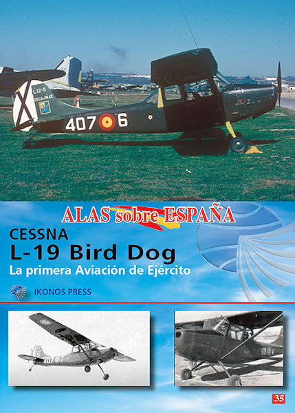 Alas sobre Espana No.35: Cessna L-19 Bird Dog 9788412787917