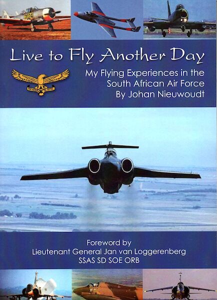 Live to fly another day, My Flying Experiences in the South African Air Force  9780620793339