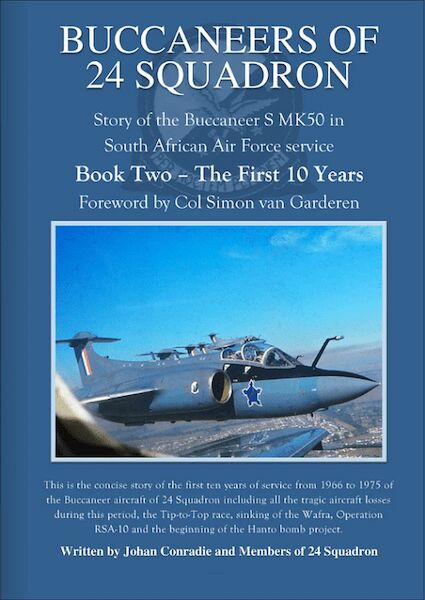 Buccaneers of 24 Sqn, Story of the Buccaneer S50 in SAAF service, Book Two - The first 10 years (BACK IN STOCK)  9780639958200