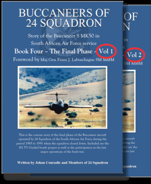Buccaneers of 24 Sqn, Story of the Buccaneer S50 in SAAF service, Book Four, Part 1 and 2 (LAST DELIVERY, NOW OUT OF PRINT) 9781776400584