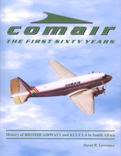 Comair, the first sixty years, History of British Airways and Kulula in South Africa  COMAIR