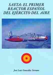 Saeta: El primer reactor español del Ejército del Aire  9788409106783