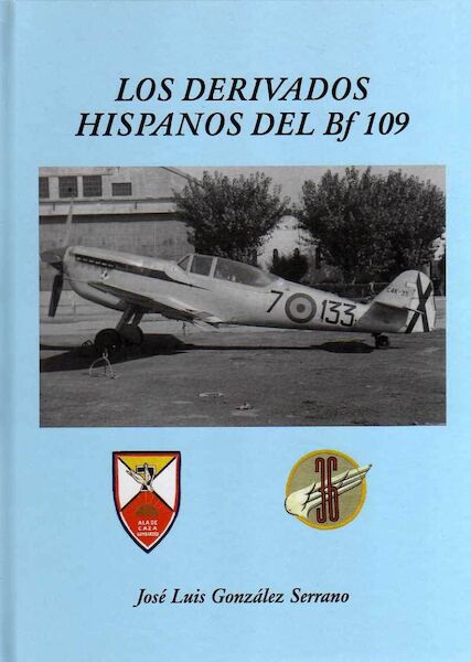 Los derivados hispanos del Bf109 9788461775460