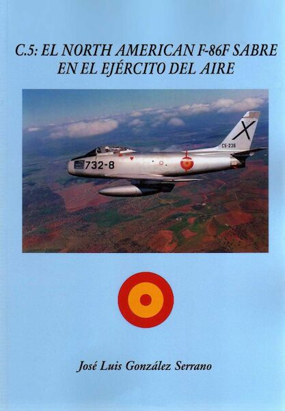 C.5: El North American F-86F Sabre en el Ejército del Air  9788461779680
