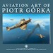 Aviation Art of Piotr Gorka (RESTOCK) 