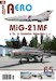 MiG21MF v CS. a Ceském letectvu 2.díl / MiG21MF in Czechoslovak Service Part 2 JAK-A065
