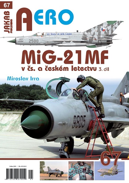 MiG21MF v CS. a Ceském letectvu   3.díl / MiG21MF in Czechoslovak Service  Part 3  9788076480124