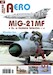 MiG21MF v CS. a Ceském letectvu 3.díl / MiG21MF in Czechoslovak Service Part 3 JAK-A067