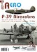 P39 Airacobra 1.?ást / Bell P39 Airacobra part1  (Bell XP39, XP39B, YP39, P39C, P39D, P39F & Bell XFL-1 Airabonita) JAK-A074