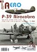 P39 Airacobra 1.?ást / Bell P39 Airacobra part1 (Bell XP39, XP39B, YP39, P39C, P39D, P39F & Bell XFL-1 Airabonita) JAK-A074