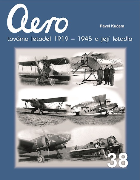 Aero - Tovrna letadel 1919-1945 a jej letadla / Aero - Aircraft factory 1919-1945 and its aircraft  9788076480247